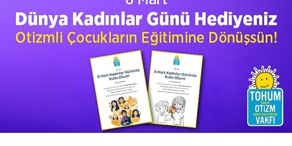 8-mart-dunya-kadinlar-gunu-hediyeniz-otizmli-cocuklar-icin-egitime-donussun.jpg